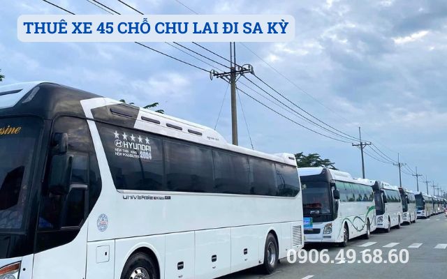 THUÊ XE 45 CHỖ CHU LAI ĐI SA KỲ